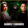Los ALUXES me querían LLEVAR | Relatos de DUENDES REALES