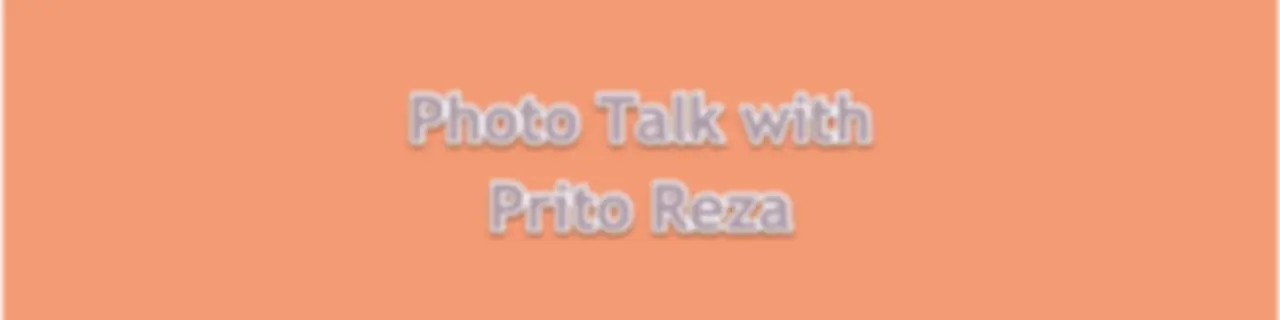 Photo Talk with Prito Reza