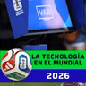 250.NSH - Toda la tecnología que cambió el Mundial para siempre