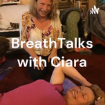 BreathTalks with Ciara