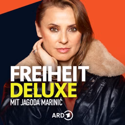 FREIHEIT DELUXE mit Jagoda Marinic