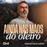 AINDA NAS MÃOS DO OLEIRO