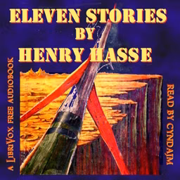 Eleven Stories by Henry Hasse