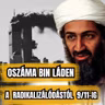 Oszáma bin Láden útja a radikalizálódástól 9/11-ig - E123
