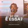 Que Voz é Essa? - Cristiano Rodrigues