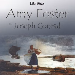Amy Foster by Joseph Conrad (1857 - 1924)