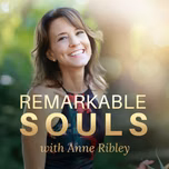 Anne Ribley: Remarkable Souls