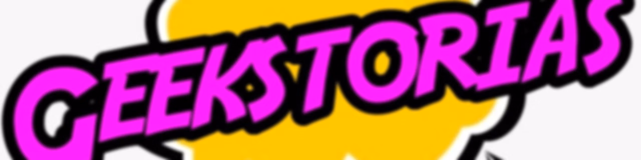 GEEKSTORIAS