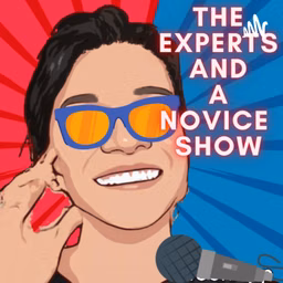 The experts And A Novice Show
