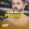 Previewing Team Wales with Dan Jones