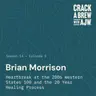 Brian Morrison: Heartbreak at the 2006 Western States 100 and the 20 Year Healing Process