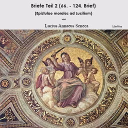 Briefe Teil 2 (Epistulae morales ad Lucilium)