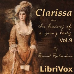 Clarissa Harlowe, or the History of a Young Lady - Volume 9 by Samuel Richardson (1689 - 1761)