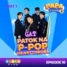 Papa Talk Season 3: GAT!! KILALANIN PA ang Bagong Patok na P-POP Heartthrobs! 💜✨ I Part 1 of Episode 10