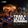 The Trail Races We Can’t Afford to Lose