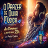 O Prazer de Ouvir Música - Programa 215 - Paulo Coelho