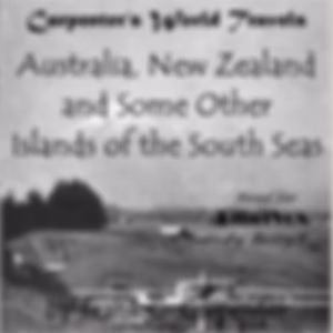 Carpenter's World Travels: Australia, New Zealand and Some Other Islands of the South Seas by Frank G. Carpenter (1855 - 1924)