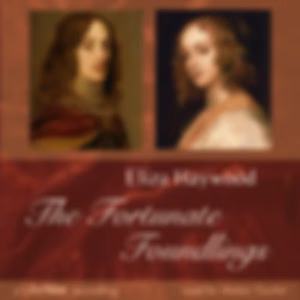 Fortunate Foundlings, The by Eliza Haywood (c.1693 - 1756)