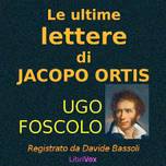 ultime lettere di Jacopo Ortis, Le by Ugo Foscolo (1778 - 1827)