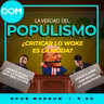 Populismo y Woke (promesas Vacías)