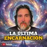 LA ÚLTIMA ENCARNACIÓN: Las Señales de que Tu Alma No Volverá a la Tierra