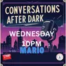 Conversations after Dark with Mario 2026-07-15 22:00