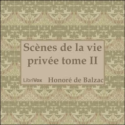 Comédie Humaine: 02 - Scènes de la vie privée tome 2 (3-9-42)