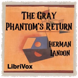 Gray Phantom's Return, The by Herman Landon (1882 - 1960)
