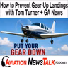 426 Gear-Up Landings & Gear Collapses: How to Prevent Them with Tom Turner + GA News