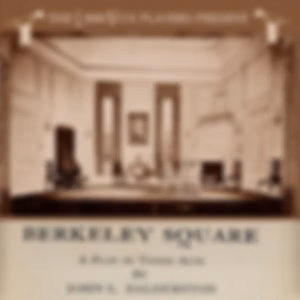 Berkeley Square by John Balderston (1889 - 1954)