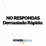No responder demasiado rápido - PowerSkills con Luis Ramos