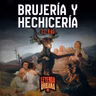T7. E05: Casos reales de Brujería y Hechicería en México