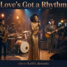 Love’s Got a Rhythm