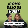 ¿Por qué huimos cuando algo se siente bonito? | Jueves de Lety & Ash | Episodio 682