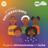 #TejiendoResistencias I ANTIRRACISMO: Mujeres afromexicanas en lucha.