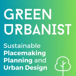 Green Urbanist - Placemaking in the Climate Crisis