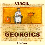Georgics by Virgil (70 BCE - 19 BCE)