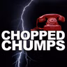 Chopped Chumps - 9.21.26