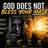God does not bless your mask.