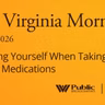 Protecting Yourself When Taking Multiple Medications, This West Virginia Morning