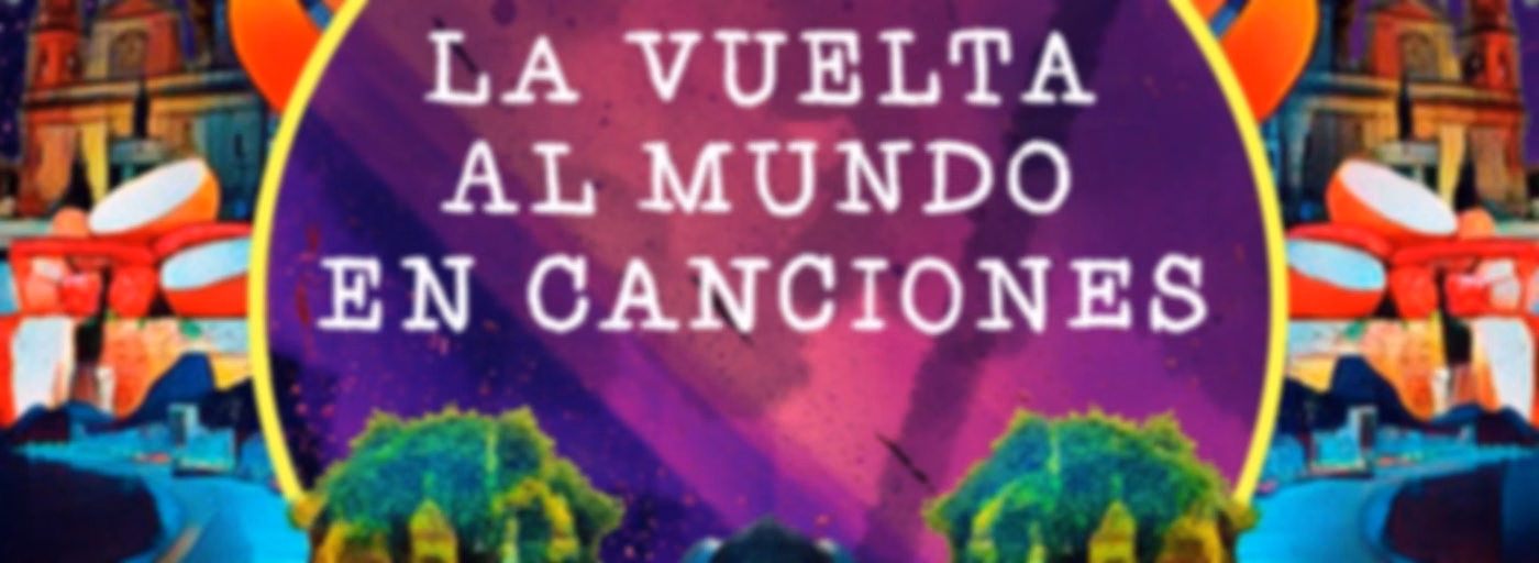 La vuelta al mundo en canciones