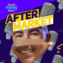After Market: Nuestros hábitos con el DINERO | Ep. 001