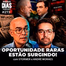 AS MELHORES OPORTUNIDADES DA BOLSA: STORMER e ANDRÉ MORAES