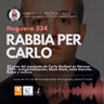 100Fuegos x 334: rabbia per Carlo