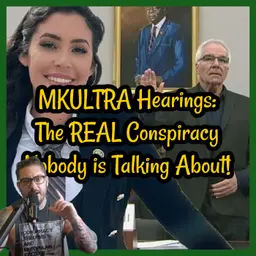 MKULTRA Hearings: The REAL Conspiracy Nobody is Talking About!