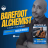 Dr. Byron Nelson: Becoming the Myth | The Barefoot Alchemist