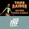 Tomb Raider - Beyond Video Games (Starring Lara Croft!)