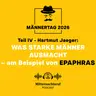 Was starke Männer ausmacht... (Teil III) ...am Beispiel von Epaphras (Männertag) | Hartmut Jaeger