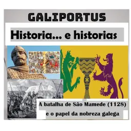 GLP- H&h's- Cap. 50- A batalha de São Mamede (1128) e o papel da nobreza galega