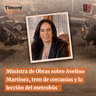 Ministra de Obras sobre Avelino Martínez, tren de cercanías y la lección del metrobús